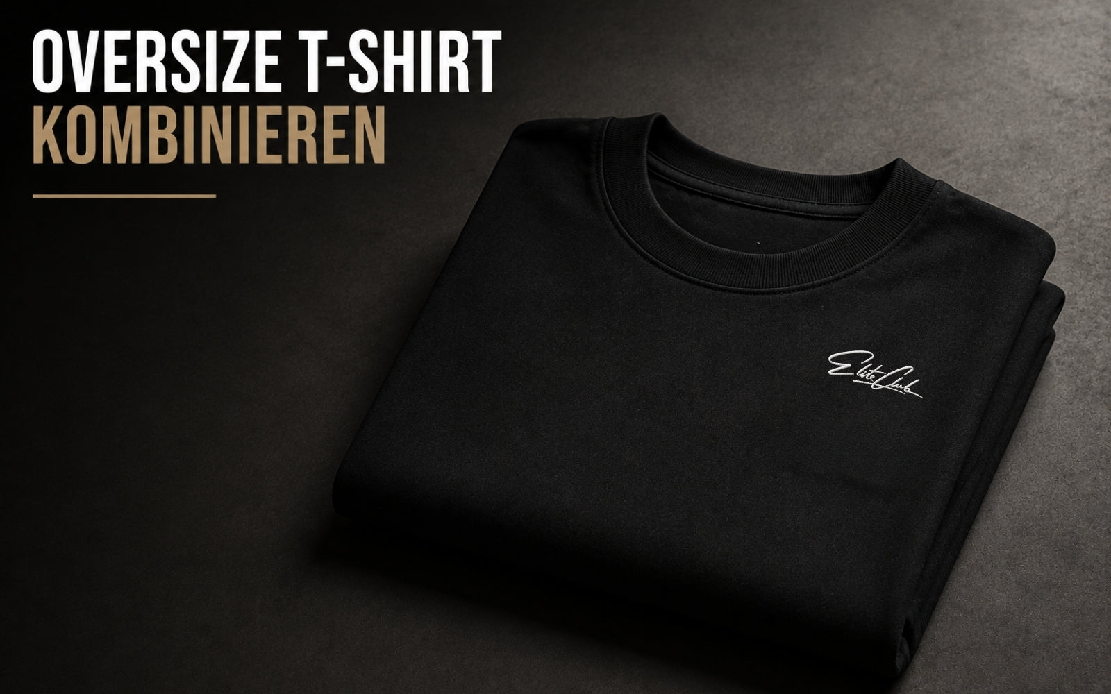 Oversize T-Shirt Herren kombinieren, sieben Outfits mit Statement Shirt von Elite Club