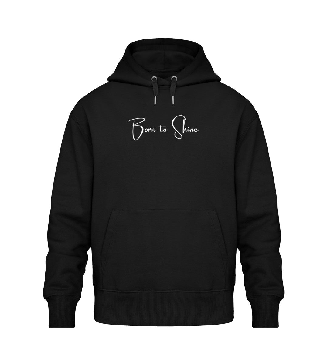 Born to Shine Oversized Hoodie hochwertig stylisch und bequem aus Bio Baumwolle